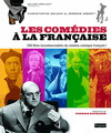 LES COMEDIES A LA FRANCAISE. 250 FILMS INCONTOURNABLES DU CINEMA COMIQUE FRANCAIS