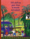 100 CHIFFRES POUR REVER LE MONDE AUTREMENT 100個關於世界的關鍵數字 (Nature et animaux dès 6 ans)
