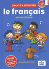 CHANTE ET DECOUVRE LE FRANCAIS - NOUVELLE EDITION