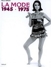LA MODE 1945-1975 / 1945-1975年的時尚