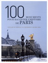 100 MONUMENTS POUR RACONTER L'HISTOIRE DE PARIS
