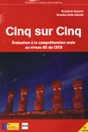 CINQ SUR CINQ - EVALUATION DE LA COMPREHENSION ORALE B2(1CD)