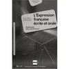 EXPRESSION FRANCAISE ECRITE ET ORALE(B2/C1) -CORRIGES NOUVELLE COUV