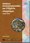 ARCHIVES ENVIRONNEMENTALES SUR L'ALGERIE STEPPIQUE (1968-1975)(CDRom)