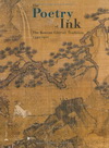 THE POETRY OF INK THE KOREAN LITERATI TRADITION 1392-1910 (anglais)