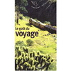 LE GOUT DU VOYAGE