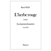 L'HERBE ROUGE, PRECEDE DES LURETTES FOURREES