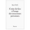 CONTE DE FEES A L'USAGE DES MOYENNES PERSONNES