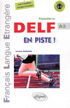 EN PISTE ! : PREPARATION DU DELF : NIVEAU A2