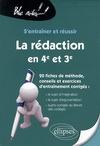 S'ENTRAINER ET REUSSIR LA REDACTION EN 4E ET 3E 20FICHES DE METHODE CONSEILS ET EXERCICES CORRIGES