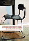 LE MOBILIER INDUSTRIEL : QUAND L'UTILE DEVIENT STYLE*EPUISE絕版*