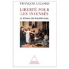 LIBERTE POUR LES INSENSES. LE ROMAN DE PHILIPPE PINEL