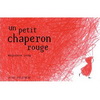 UN PETIT CHAPERON ROUGE