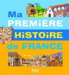 MA PREMIERE HISTOIRE DE FRANCE (3 ans +)
