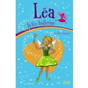LEA LA FEE BALLERINE T7. LA FETE MAGIQUE