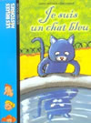 JE SUIS UN CHAT BLEU (3-6 ans)
