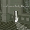 LES SOUS-SOLS DU REVOLU (EXTRAITS DU JOURNAL D'UN EXPERT)