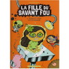 FILLE DU SAVANT FOU T03 : L'EQUATION INCONU