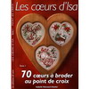 LES COEURS D'ISA TOME 1. 70 COEURS A BRODER AU POINT DE CROIX