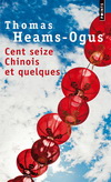 CENT SEIZE CHINOIS ET QUELQUES