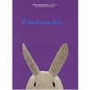 IL ETAIT UNE FOIS...(Edition bilingue français-anglais)