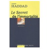 LE SECRET DE L'IMMORTALITE
