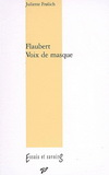 FLAUBERT. VOIX DE MASQUE