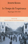 LE TEMPS DE L'ESPERANCE.REPORTAGES 1919-192