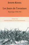 LE JOURS DE L'AVENTURE.REPORTAGES 1930-1936