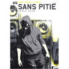 SANS PITIE T3-TABLE RASE