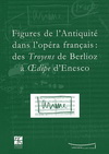 FIGURE DE L ANTIQUITE DANS L OPERA FRANCAIS
