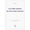 LES MILLE MAISONS DU REVE ET DE LA TERREUR
