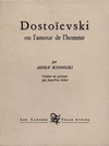 DOSTOIEVSKI OU L'AMOUR DE L'HOMME
