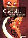 CHOCOLAT, L'ENVERS DU DECOR