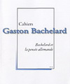 CAHIERS BACHELARD N. 11 (2009) - BACHELARD ET LA PENSEE ALLEMANDE