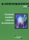 L'ECONOMIE MONDIALE : TRENTE ANS DE TURBULENCES (N.357 JUILLET-AOUT 2010)