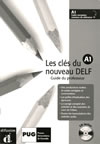 LES CLES DU NOUVEAU DELF A1 - GUIDE PEDAGOGIQUE + CD AUDIO