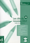 LES CLES DU NOUVEAU DELF A2 - GUIDE PEDAGOGIQUE + CD AUDIO