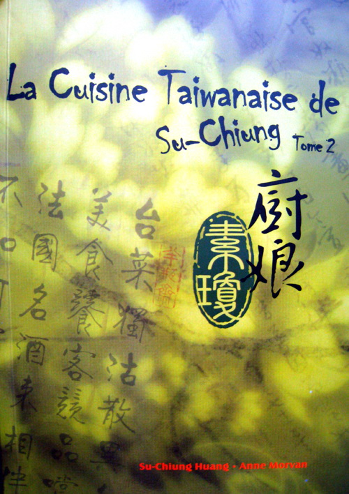 LA CUISINE TAIWANAISE DE SU-CHIUNG TOME 2 廚娘素瓊